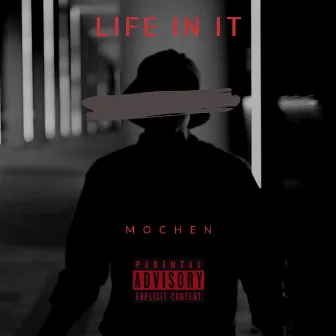 Life in It by Mochen