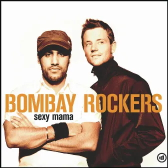 Sexy Mama by Bombay Rockers