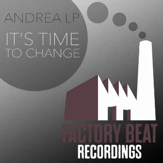 It's Time to Change by Andrea LP