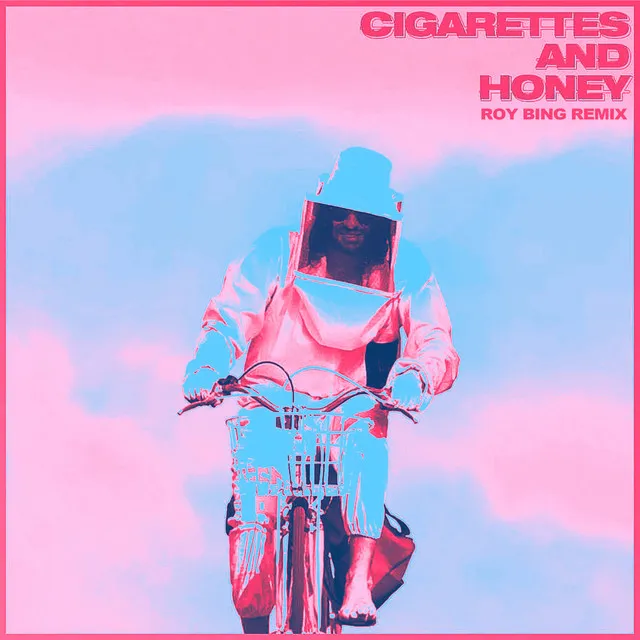 Cigarettes and Honey - Roy Bing Remix