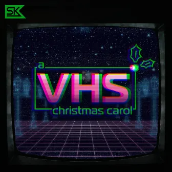 A VHS Christmas Carol by Original StarKid Cast of A VHS Christmas Carol