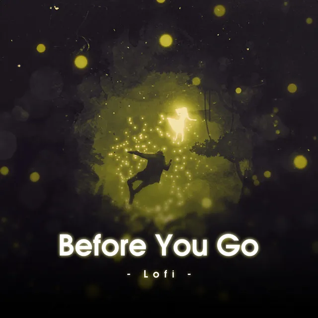 Before You Go - Lofi