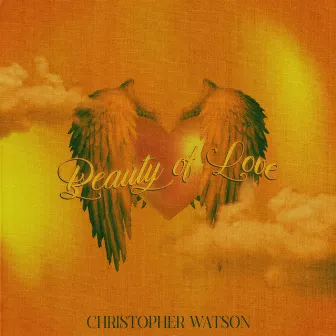 Beauty of Love by Christopher Watson