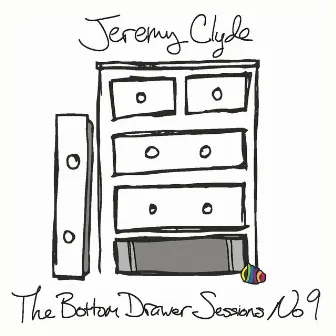 The Bottom Drawer Sessions, No. 9 by Jeremy Clyde