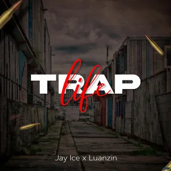 Trap Life by Jay Ice