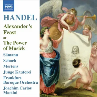 Handel, G.F.: Alexander's Feast by Joachim Carlos Martini