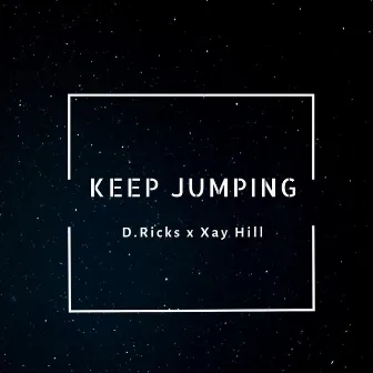 Keep Jumping by D. Ricks