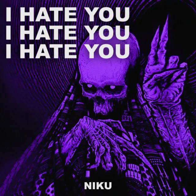 I HATE YOU