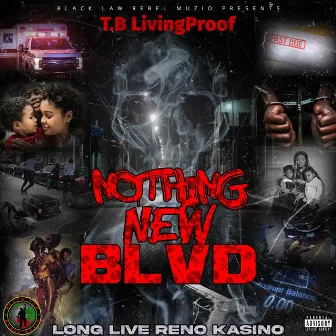 Nothing New Blvd by T.B LivingProof