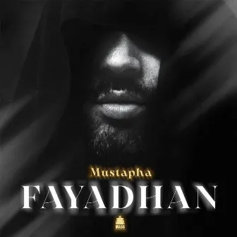 Fayadhan by Mustapha