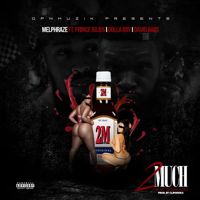 2much (WattaSauce) [feat. Prince Julius, Dolla boy and David bars]