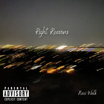 Right Reasons by New Walk