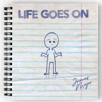 Life Goes On by James Major