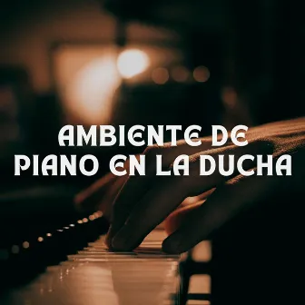 Ambiente De Piano En La Ducha by Estado de ánimo de lluvia