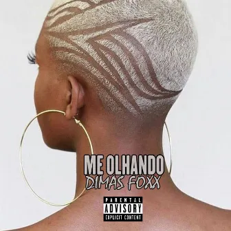 Me Olhando by Dimas Foxx