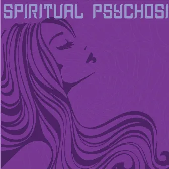 Spiritual Psychosis by Karezza