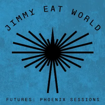 Futures: Phoenix Sessions by Jimmy Eat World