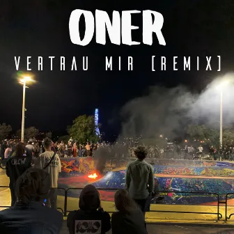 Vertrau Mir (Remix) by Oner