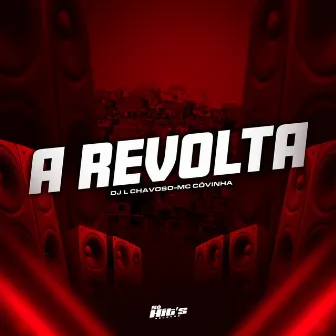 A Revolta by DJ L CHAVOSO