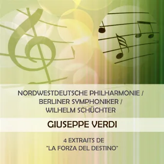 Nordwestdeutsche Philharmonie / Berliner Symphoniker / Wilhelm Schüchter play: Giuseppe Verdi: 4 Extraits de 