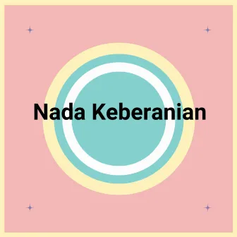 Nada Keberanian by Andri Irawan