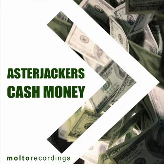 Cash Money (Radio Edit) by Asterjackers