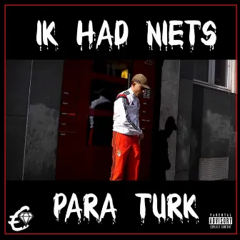 Ik Had Niets by Para Turk