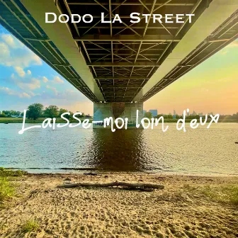 Laisse moi loin d'eux by Dodo La Street