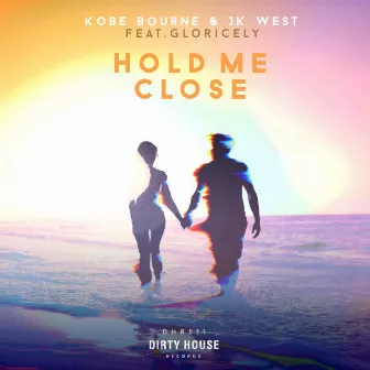 Hold Me Close by Kobe Bourne