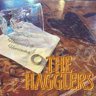 Hangovers and Heartaches by The Hagglers