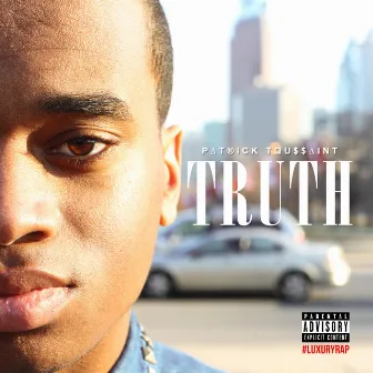 Truth by Patrick Toussaint