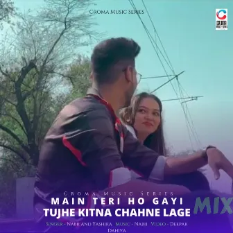 Main Teri Ho Gayi X Tujhe Kitna Chahne Lage (Cover) by VMPG Volvet Music