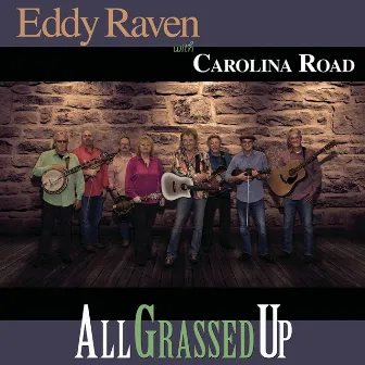 All Grassed Up by Eddy Raven