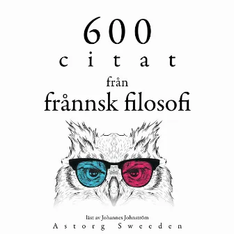 600 citat från fransk filosofi (Samling av de bästa citat) by Charles de Montesquieu