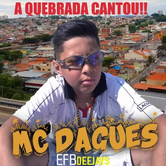 A Quebrada Cantou by MC Dagues