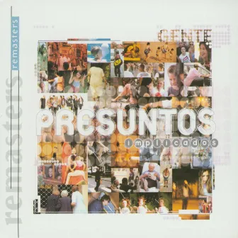 Gente (REMASTERS) by Presuntos Implicados