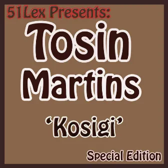 51 Lex Presents Kosigi by Tosin Martins