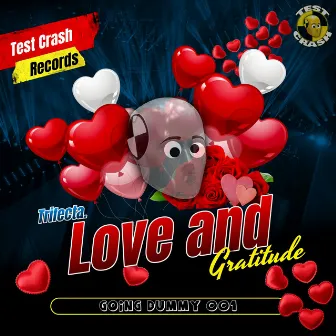 Love and Gratitude by Test Crash Records