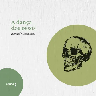 A dança dos ossos by Bernardo Guimarães