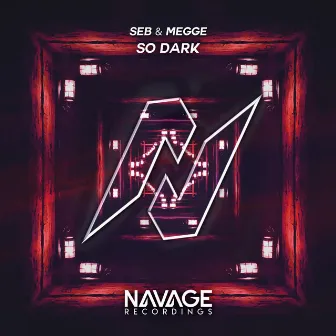 So Dark by Seb & Megge