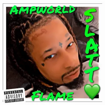 SLATT LOV3 by Ampworld Flame