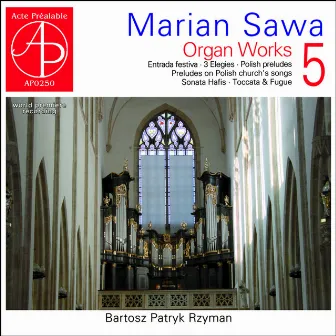 Marian Sawa - Organ Works 5 by Marian Sawa