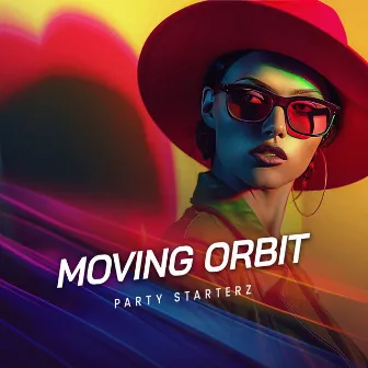 Moving Orbit by Party Starterz