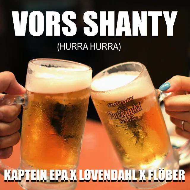 Vors Shanty (Hurra Hurra)