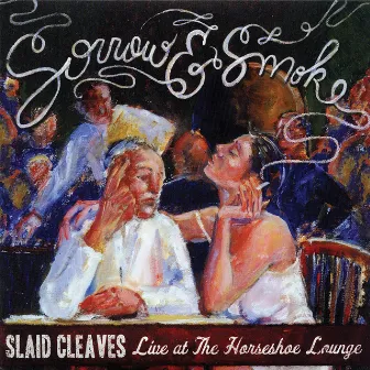 Sorrow & Smoke by Slaid Cleaves