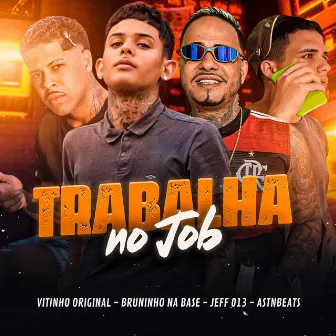 Trabalha no Job by Bruninho na Base