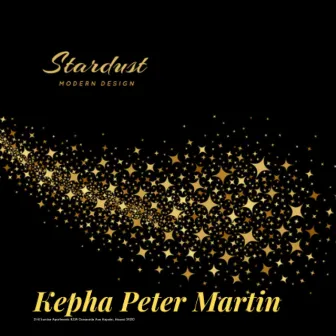 Stardust by Kepha Peter Martin