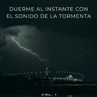 Duerme Al Instante Con El Sonido De La Tormenta Vol. 1 by Meryl sueño