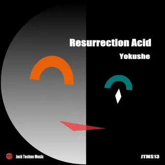 Resurrection Acid by Yokushe