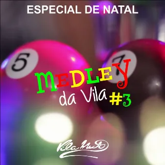 Medley da Vila No. 3 - Especial de Natal by Vila Muti Produtora